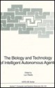 The Biology and Technology of Intelligent Autonomous Agents - Luc Steels