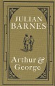 Arthur & George - Julian Barnes