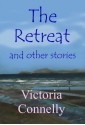 The Retreat and Other Stories - Victoria Connelly