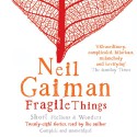 Fragile Things - Neil Gaiman, Neil Gaiman