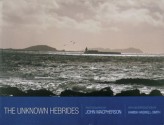 The Unknown Hebrides - John Macpherson, Hamish Haswell-Smith