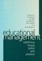 Educational Management: Redefining Theory, Policy and Practice - Tony Bush, Les Bell, Jane Bolam, Ron Glatter