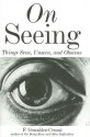 On Seeing: Things Seen, Unseen, and Obscene - Frank González-Crussí