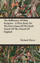 The Sufficiency of Holy Scripture - A Prize Essay on the First Clause of the Sixth Article of the Church of England - Richard Glover