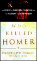 Who Killed Homer?: The Demise of Classical Education and the Recovery of Greek Wisdom - Victor Davis Hanson, John Heath