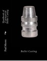 Handbook of Commercial Bullet Casting - Paul B. Moore