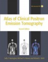 Atlas of Clinical Positron Emission Tomography [With Interactive DVD-ROM] - Sally F. Barrington, Michael N. Maisey, Richard L. Wahl