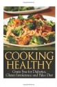 Cooking Healthy: Grain Free for Diabetics, Gluten Intolerance and Paleo Diet - Catherine Shaffer