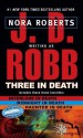 Three in Death - J.D. Robb