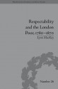 Respectability and the London Poor, 1780-1870: The Value of Virtue - Lynn MacKay