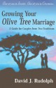 Growing Your Olive Tree Marriage: A Guide for Couples from Two Traditions - David J. Rudolph