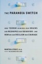 The Paranoia Switch: How Terror Rewires Our Brains and Reshapes Our Behavior--And How We Can Reclaim Our Courage - Martha Stout