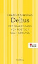 Der Spaziergang von Rostock nach Syrakus: Werkausgabe in Einzelbänden (German Edition) - Friedrich Christian Delius