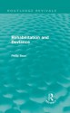 Rehabilitation and Deviance (Routledge Revivals) - Philip Bean