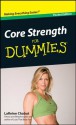 Core Strength For Dummies®, Pocket Edition (For Dummies (Health & Fitness)) - LaReine Chabut