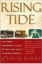 RISING TIDE Publisher: Simon & Schuster; 1st Touchstone Ed edition - John M. Barry