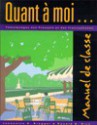 Quant à Moi: Témoignages De Français Et Des Francophones: Manuel De Classe - Jeannette D. Bragger, Donald Rice