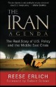 The Iran Agenda: The Real Story of U.S. Policy and the Middle East Crisis - Reese Erlich