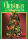 Christmas with Southern Living 1994 - Vicki L. Ingham, Dondra G. Parham