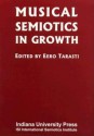 Musical Semiotics In Growth - Eero Tarasti