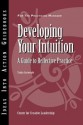 Developing Your Intuition: A Guide to Reflective Practice - Center for Creative Leadership, Talula Cartwright