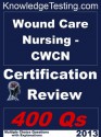 Wound Care Nursing (CWCN) Certification Review (Certification in Wound Care Nursing) - Sally Ma, Lin Chang, Robert Hedges, William Robinson