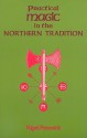 Practical Magic in the Northern Tradition - Nigel Pennick