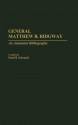 General Matthew B. Ridgway: An Annotated Bibliography - Paul M. Edwards