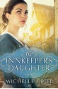 The Innkeeper's Daughter - Michelle Griep