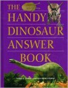 The Handy Dinosaur Answer Book - Thomas E. Svarney, Patricia Barnes-Svarney