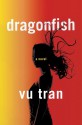 Dragonfish - Vu Tran