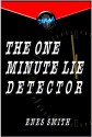 The One Minute Lie Detector: Encouraging Truthful Behavior - Enes Smith