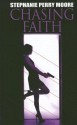 Chasing Faith - Stephanie Perry Moore