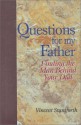 Questions for My Father - M.J.F. Media, Marvin Moore