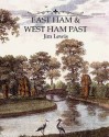 East Ham and West Ham Past - Jim Lewis