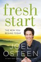 Fresh Start: The New You Begins Today - Joel Osteen