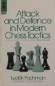 Attack And Defence In Modern Chess Tactics - Ludek Pachman