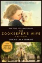 The Zookeeper's Wife: A War Story (Movie Tie-in) (Movie Tie-in Editions) - Diane Ackerman