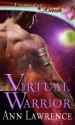 Virtual Warrior - Ann Lawrence