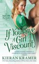 If You Give A Girl A Viscount (Impossible Bachelors) - Kieran Kramer