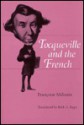 Detocqueville and the French Translated by Beth G Raps - Françoise Mélonio