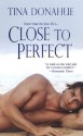 Close To Perfect - Tina Donahue