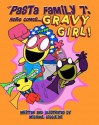 The Pasta Family 7: Here Comes Gravy Girl! - Michael Ciccolini