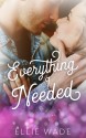 Everything I Needed - Ellie Wade