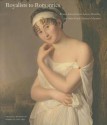 Royalists to Romantics: Women Artists from the Louvre, Versailles, and Other French National Collections - Jordana Pomeroy, Laura Auricchio, Melissa Lee Hyde