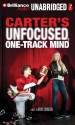 Carter's Unfocused, One-Track Mind: A Novel - Brent Crawford, Nick Podehl