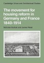 The Movement for Housing Reform in Germany and France, 1840 1914 - Nicholas Bullock, James Read