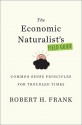 The Economic Naturalist's Guide to Washington, Wall Street, and Why Timmy Needs a New Range Rover for Christmas - Robert H. Frank