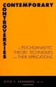 Contemporary Controversies in Psychoanalytic Theory, Techniques, and Their Applications - Otto F. Kernberg