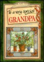 To a Very Special Grandpa (To Give and to Keep) (To-Give-and-to-Keep) - Pam Brown, Juliette Clarke